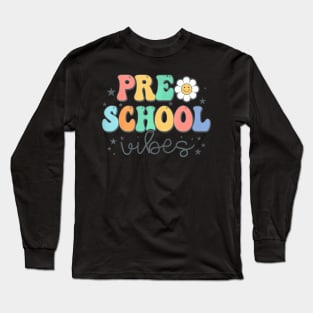 Preschool Vibes Retro Groovy First Day Of School Long Sleeve T-Shirt